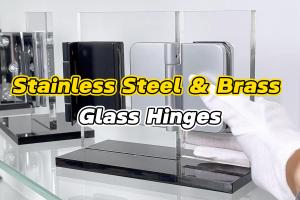 Stainless Steel Brass Glass Hinges