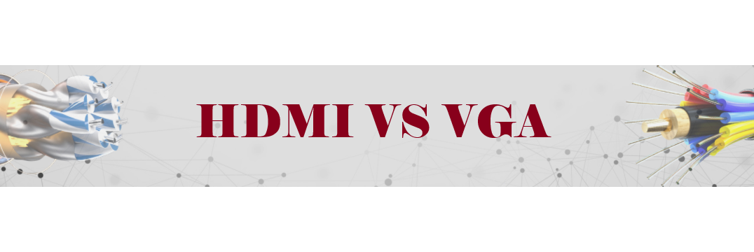 实用指南：VGA 和 HDMI 有什么区别？