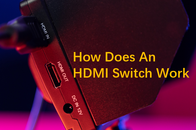 Guide du commutateur HDMI : qu'est-ce que c'est et comment ça marche ?